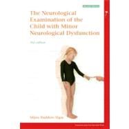 Examination of the Child with Minor Neurological Dysfunction by Hadders-Algra, Mijna, 9781898683988