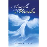 Angels and Miracles by Cutler, Linda, 9781973683988