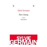 Hors champ by Sylvie Germain, 9782226193988