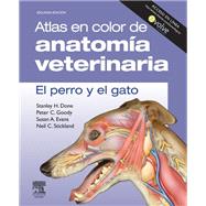 Atlas en color de anatoma veterinaria. El perro y del gato (incluye evolve) by Stanley H. Done; N.C. Stickland; S.A. Evans; P.C. Goody, 9788480863988