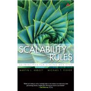 Scalability Rules 50 Principles for Scaling Web Sites by Abbott, Martin L.; Fisher, Michael T., 9780132613989