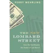The New Lombard Street by Mehrling, Perry, 9780691143989