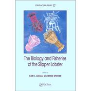 The Biology And Fisheries of the Slipper Lobster by Lavalli; Kari L., 9780849333989
