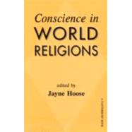 Conscience in World Religions by Hoose, Jayne, 9780852443989