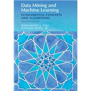 Data Mining and Machine Learning by Zaki, Mohammed J.; Meira, Wagner, Jr., 9781108473989