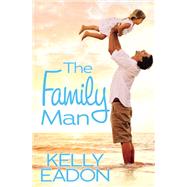 The Family Man by Kelly Eadon, 9781455593989