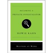 Becoming a Private Investigator by Kahn, Howie, 9781982103989
