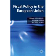 Fiscal Policy in the European Union by Ferreiro, Jesus; Ferreiro, Jess; Fontana, Giuseppe; Serrano, Felipe, 9780230203990