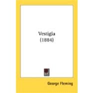 Vestigia by Fleming, George, 9780548883990