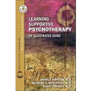 Learning Supportive Psychotherapy: An Illustrated Guide (Book with DVD) by Winston, Arnold, M.D., 9781585623990