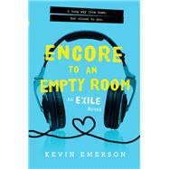Encore to an Empty Room by Emerson, Kevin, 9780062133991