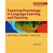 Exploring Psychology in Language Learning and Teaching by Williams, Marion; Mercer, Sarah; Ryan, Stephen, 9780194423991