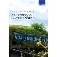 A History of the Scots Language by Millar, Robert McColl, 9780198863991