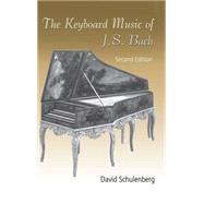 The Keyboard Music of J.S. Bach by Schulenberg; David, 9780415973991