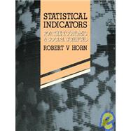 Statistical Indicators: For the Economic and Social Sciences by Robert V. Horn, 9780521423991