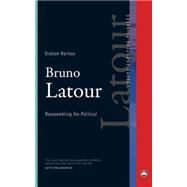 Bruno Latour Reassembling the Political by Harman, Graham, 9780745333991