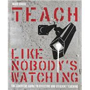 Teach Like Nobodys Watching by Enser, Mark, 9781785833991