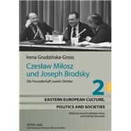Czeslaw Milosz Und Joseph Brodsky by Grudzinska-Gross, Irena, 9783631633991