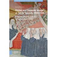 Divine and Demonic Imagery at Tor de'Specchi, 1400-1500 by Scanlan, Suzanne M., 9789462983991