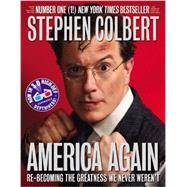 America Again by Colbert, Stephen, 9780446583992