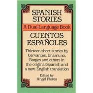 Spanish Stories A Dual-Language Book by Flores, Angel, 9780486253992