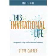 This Invitational Life Study Guide by Carter, Steve, 9780781413992
