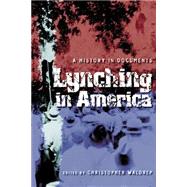 Lynching in America : A History in Documents by Waldrep, Christopher, 9780814793992