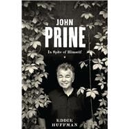 John Prine by Huffman, Eddie, 9781477313992