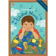 First Steps in Global Music by Howard, Karen, 9781622773992