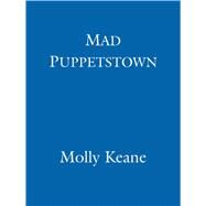 Mad Puppetstown by Molly Keane, 9781844083992