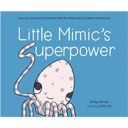 Little Mimics Superpower by Lim-Leh, Emily; Lim, 9789814893992