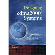 Designing cdma2000 Systems by Korowajczuk, Leonhard; Xavier, Bruno de Souza Abreu; Filho, Arlindo Villaschi; Ribeiro, Leila Zurba; Korowajczuk, Cristine; DaSilva, Luiz A., 9780470853993