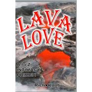 Lava Love by Koob, Rich, 9781519733993