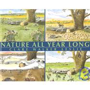 Nature All Year Long by Leslie, Clare Walker, 9780787293994