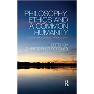 Philosophy, Ethics and a Common Humanity: Essays in Honour of Raimond Gaita by Cordner; Christopher, 9781138573994