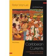 Caribbean Currents by Manuel, Peter; Largey, Michael (CON), 9781439913994