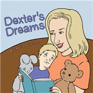 Dexter’s Dreams by Escoto, Michelle, 9781480883994