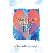 Where Icarus Failed to Fly by Andrews, William; Andrews, Emily, 9781532043994