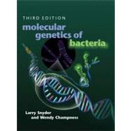 Molecular Genetics of Bacteria by Snyder, Larry; Champness, Wendy, 9781555813994