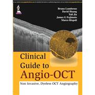 Clinical Guide to Angio-OCT by Lumbroso, Bruno, M.D.; Huang, David, M.D., Ph.D.; Jia, Yali, Ph.D.; Fujimoto, James G., Ph.D.; Rispoli, Marco, M.D., 9789351523994