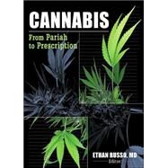Cannabis: From Pariah to Prescription by Russo; Ethan B, 9780789023995