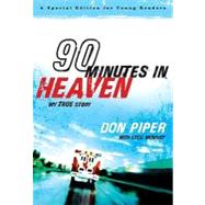 90 Minutes in Heaven by Piper, Don, 9780800733995