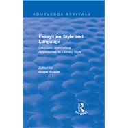 Routledge Revivals: Essays on Style and Language (1966): Linguistic and Critical Approaches to Literary Style by Fowler; Roger, 9781138563995