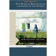 The Ward of King Canute by Liljencrantz, Ottilie A., 9781502953995