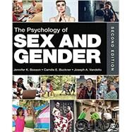 The Psychology of Sex and Gender by Jennifer K. Bosson; Camille E. Buckner; Joseph A. Vandello, 9781544393995