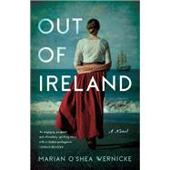 Out of Ireland by Marian O'Shea Wernicke, 9781647423995