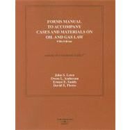Forms Manual to Accompany Cases and Materials on Oil and Gas Law by Lowe, John S., 9780314183996