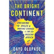 The Bright Continent by Olopade, Dayo, 9780544483996