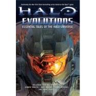 Halo: Evolutions Essential Tales of the Halo Universe by Buckell, Tobias S.; Evenson, Brian; Goff, Jonathan; Grace, Kevin; Kum, Tessa; McLees, Robt; O'Connor, Frank; Raab, Eric; Traviss, Karen; VanderMeer, Jeff; Nylund, Eric; Van Lente, Fred, 9780765323996