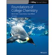 Foundations of College Chemistry, 15th Edition [Rental Edition] by Hein, Morris; Arena, Susan; Willard, Cary, 9781119503996